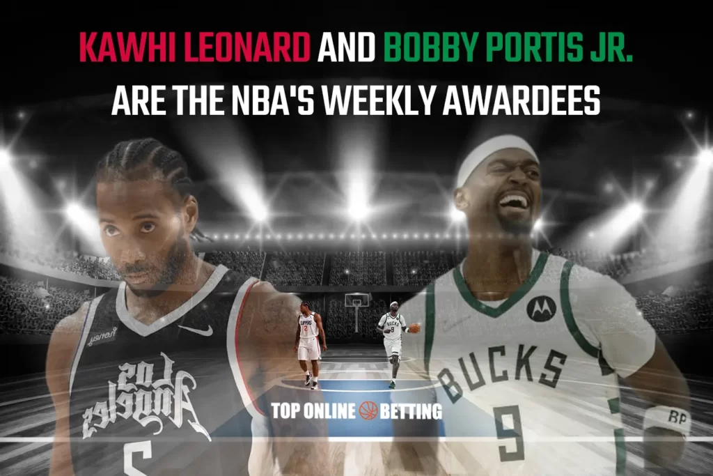 Kawhi Leonard and Bobby Portis Jr. are The NBA's weekly awardees