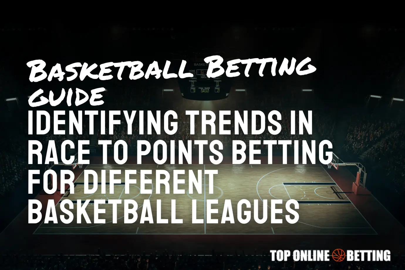 Identifying Trends in Race to Points Betting for Different Basketball Leagues