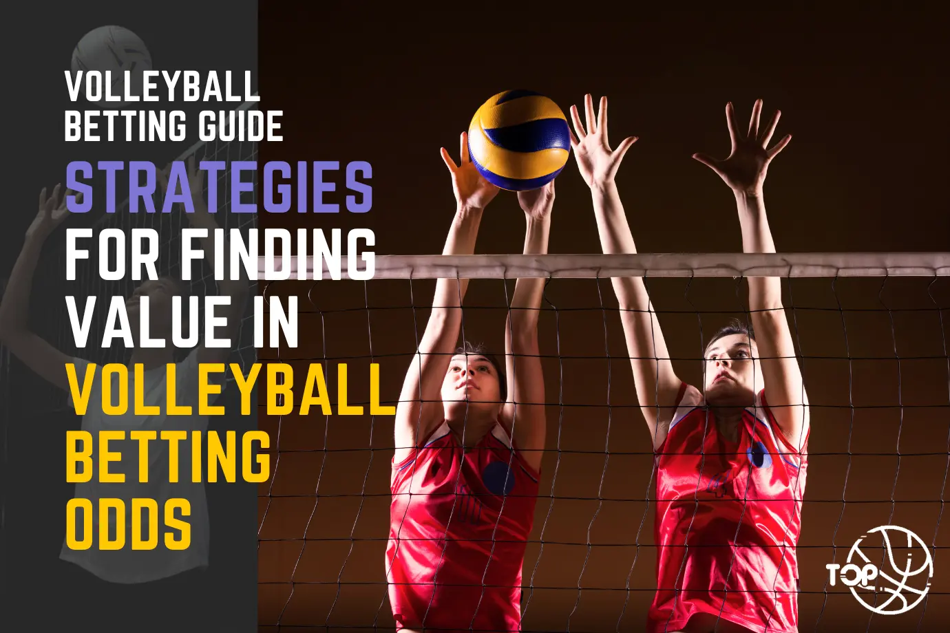 Strategies for Finding Value in Volleyball Betting Odds