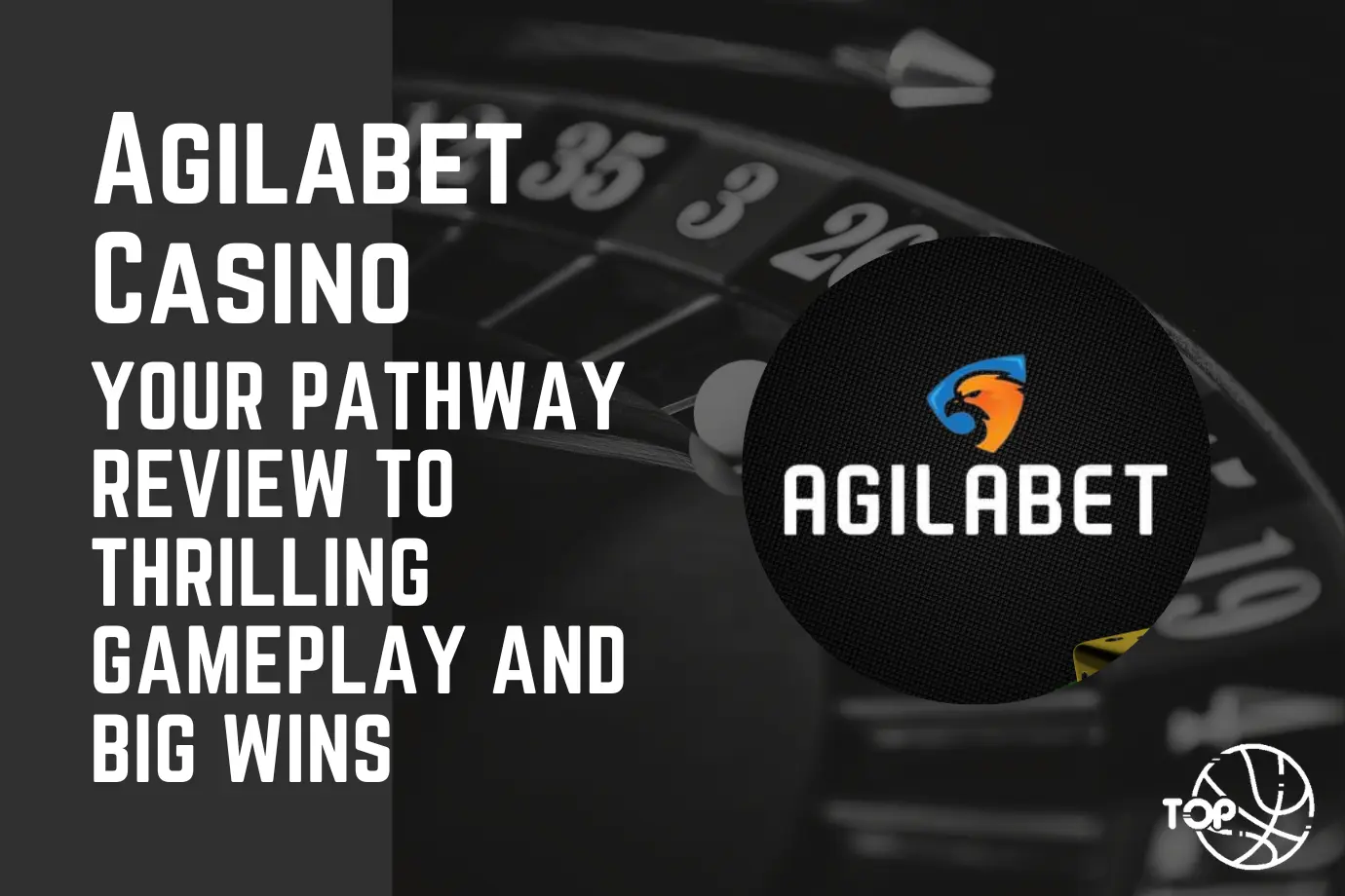 Agilabet Casino: Your Pathway Review to Thrilling Gameplay and Big Wins