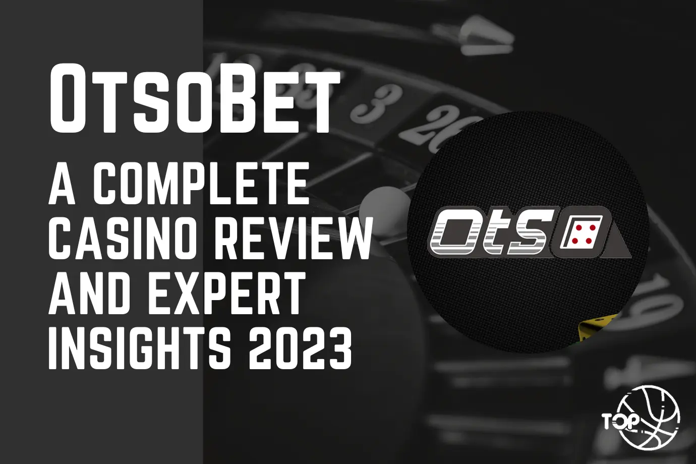 Otsobet: A Complete Casino Review and Expert Insights 2023