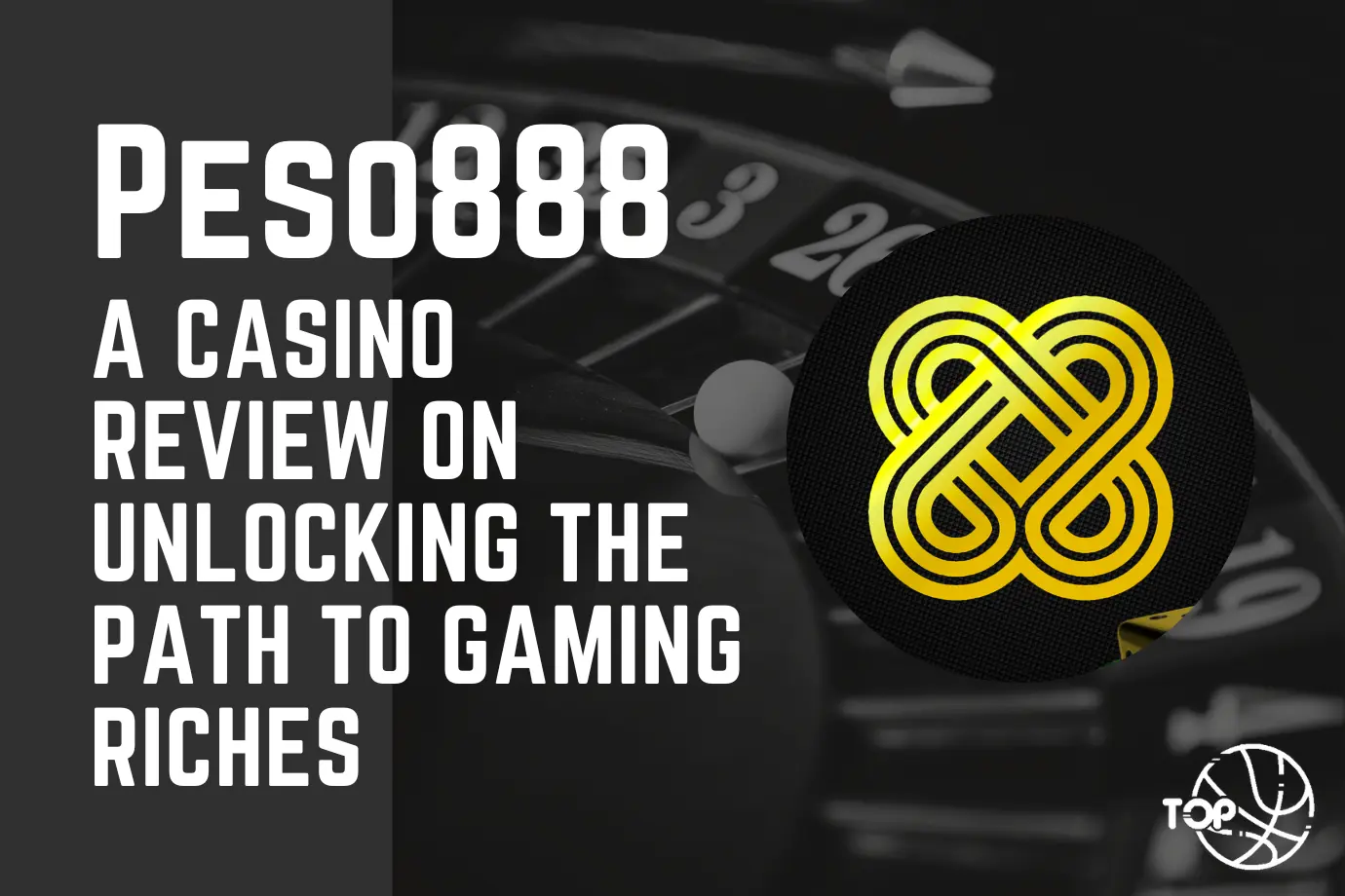 Peso888: A Casino Review to Unlocking the Path to Gaming Riches