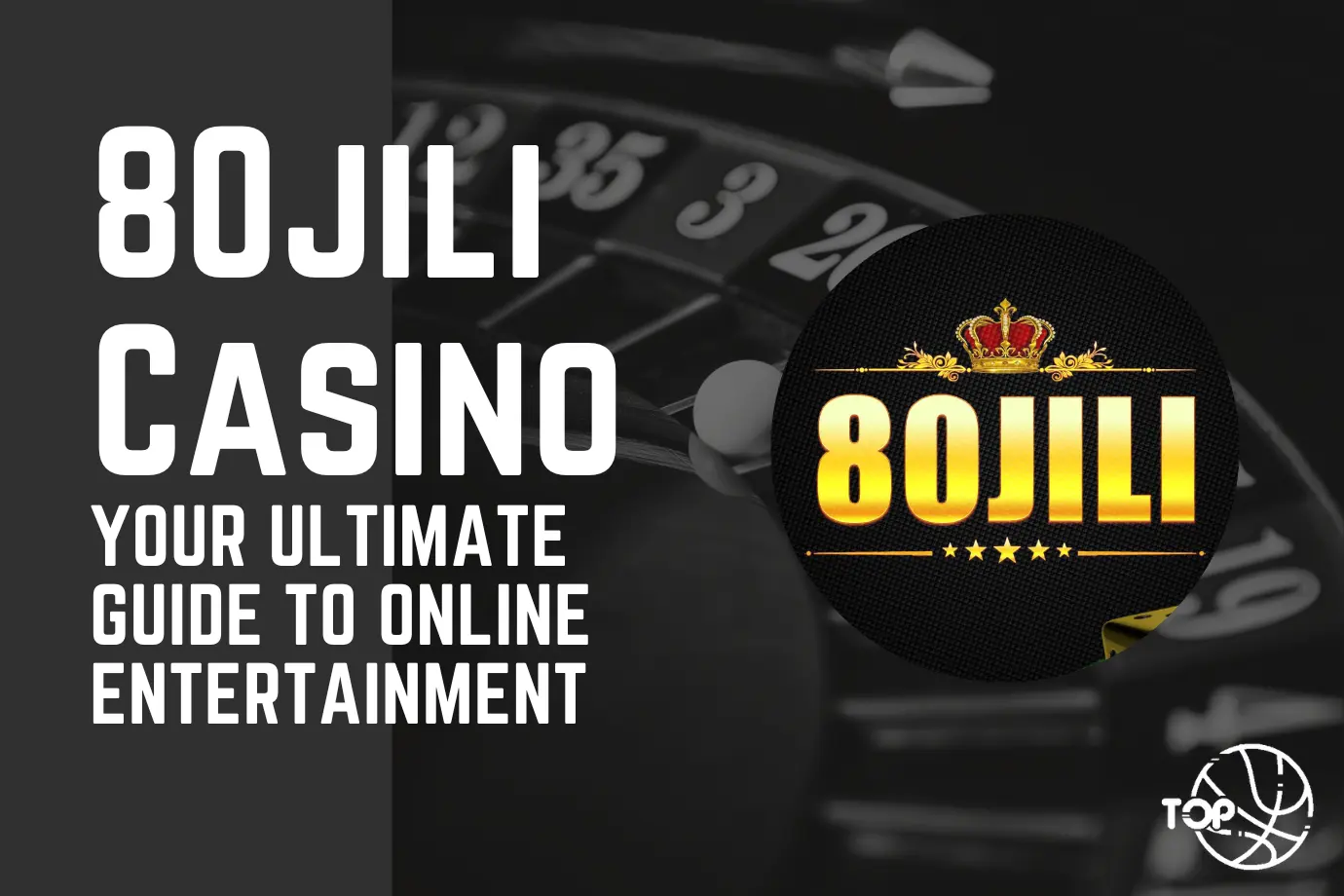 80jili Casino: Your Ultimate Guide to Online Entertainment