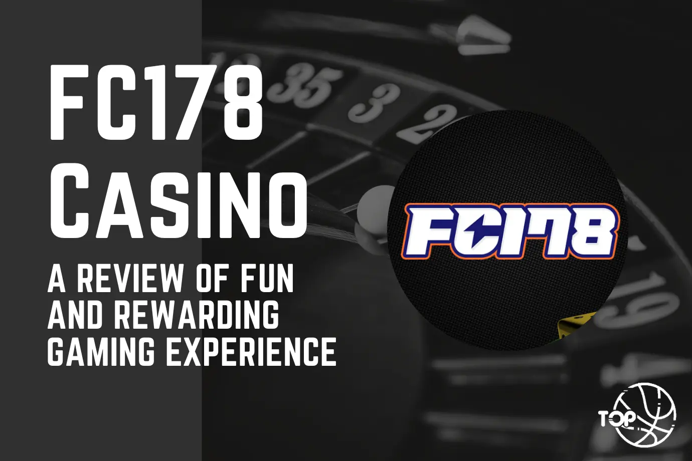 FC178 Casino: A Review of Fun and Rewarding Gaming Experience