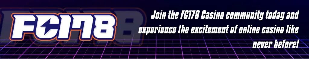 Join the FC178 Casino Community