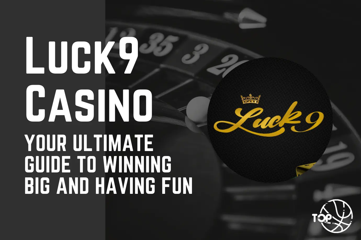 Luck9 Casino: Your Ultimate Guide to Winning Big and Having Fun