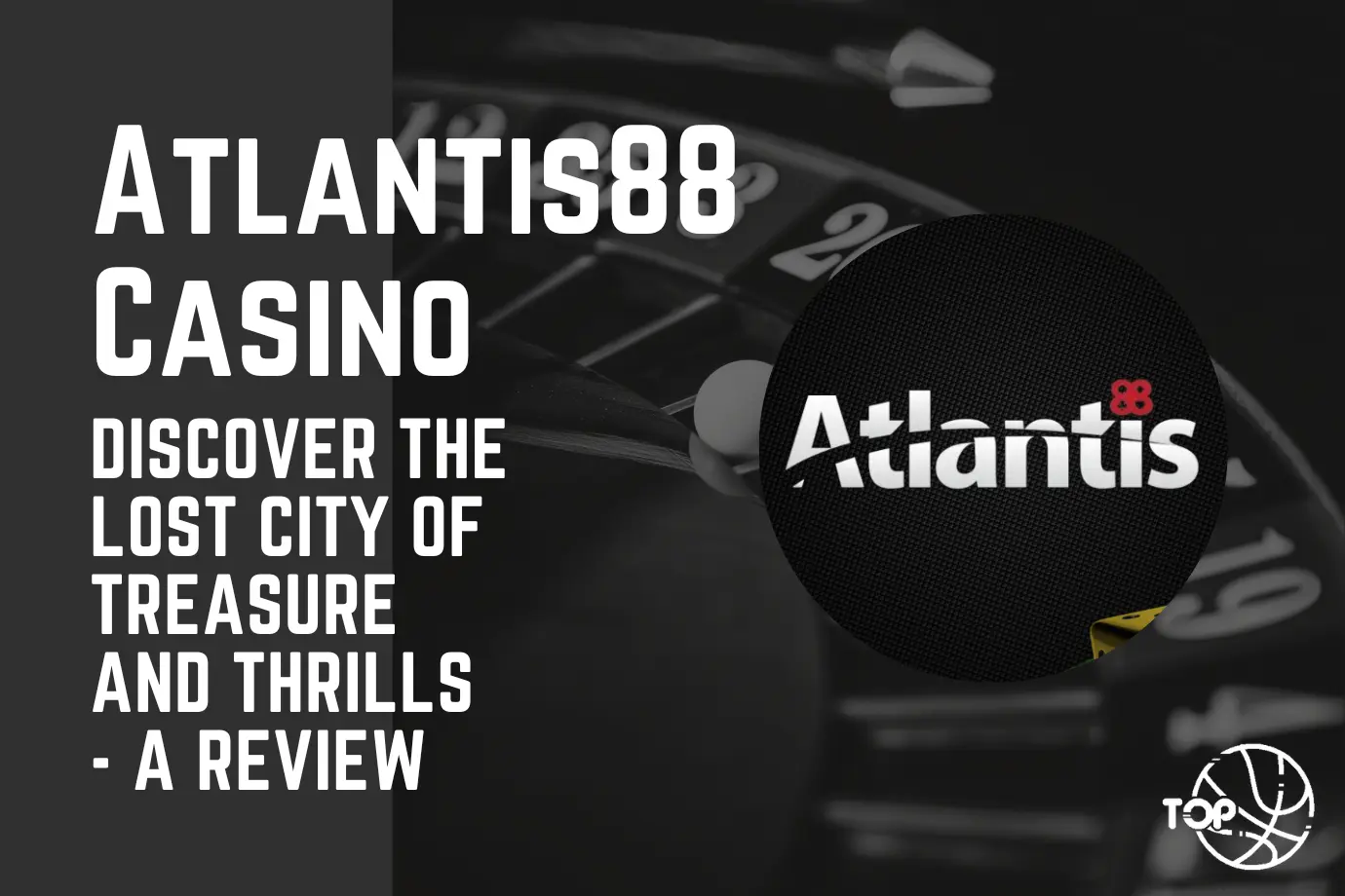 Atlantis88 Casino: Discover the Lost City of Treasure and Thrills - A Review
