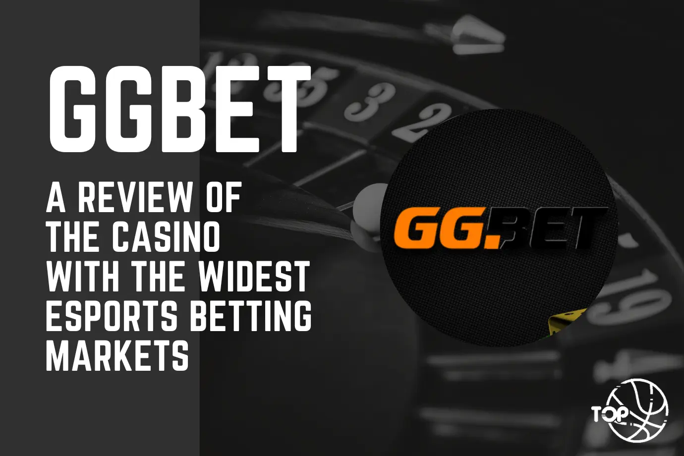 GGBET: A Review of the Casino with the Widest ESports Betting Markets