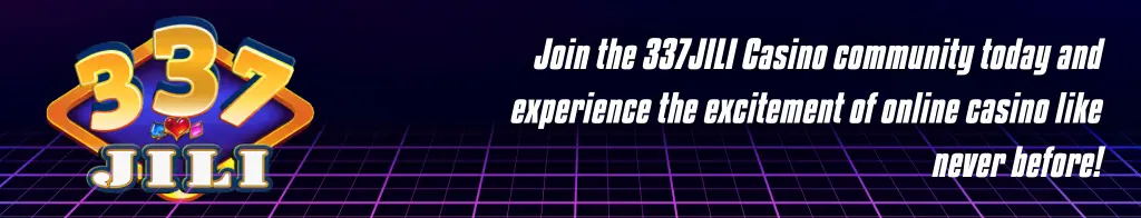 Join the 337JILI Casino Community