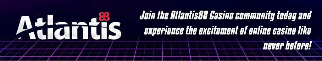 Join the Atlantis88 Casino Community