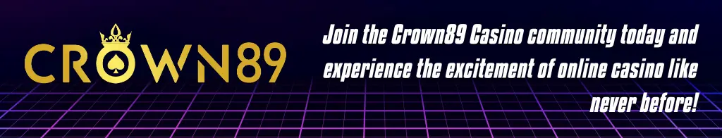 Join the Crown89 Casino Community