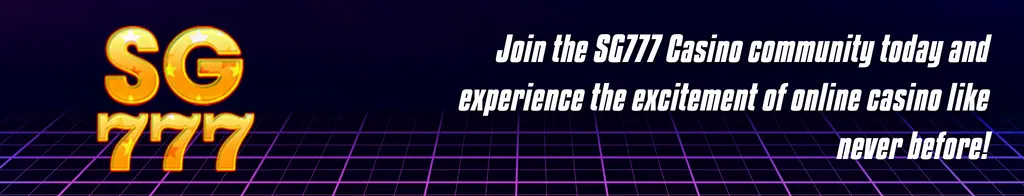 Join the SG777 Casino Community