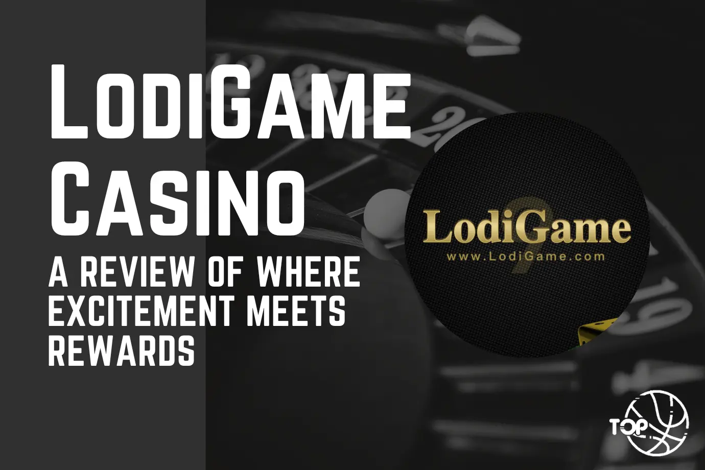 LodiGame Casino: A Review of Where Excitement Meets Rewards