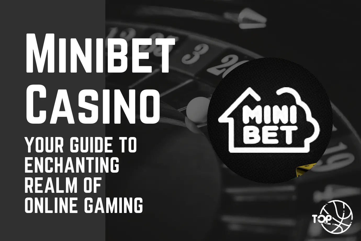 Minibet Casino: Your Guide to Enchanting Realm of Online Gaming
