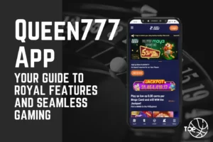 Queen 777 App: Your Guide to Royal Features and Seamless Gaming