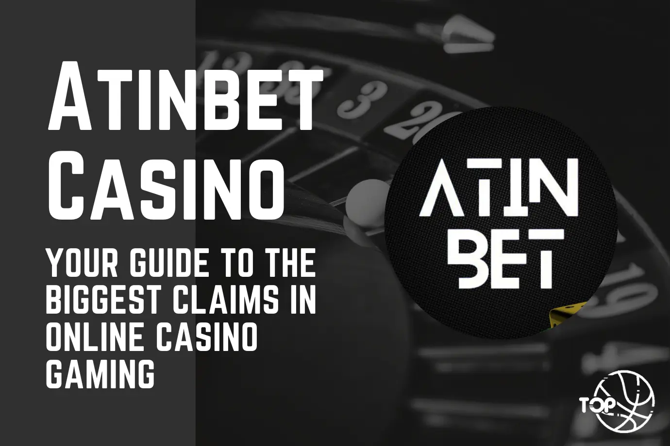 Atinbet: Your Guide to the Biggest Claims in Online Casino Gaming