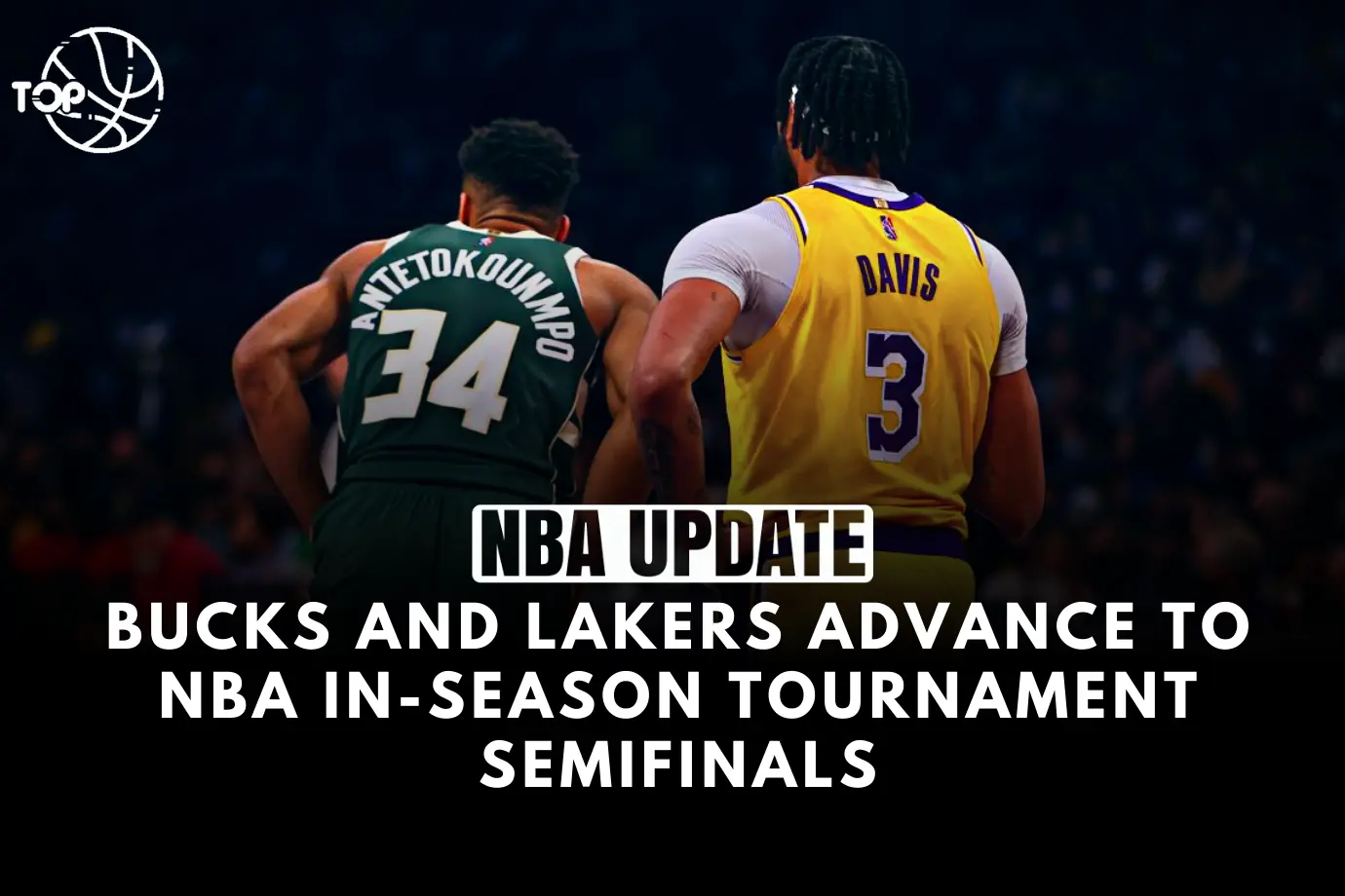 Bucks and Lakers Advance to NBA In-Season Tournament Semifinals