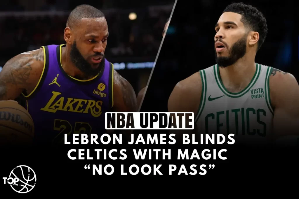 LeBron James Blinds Celtics with Magic No-Look Pass