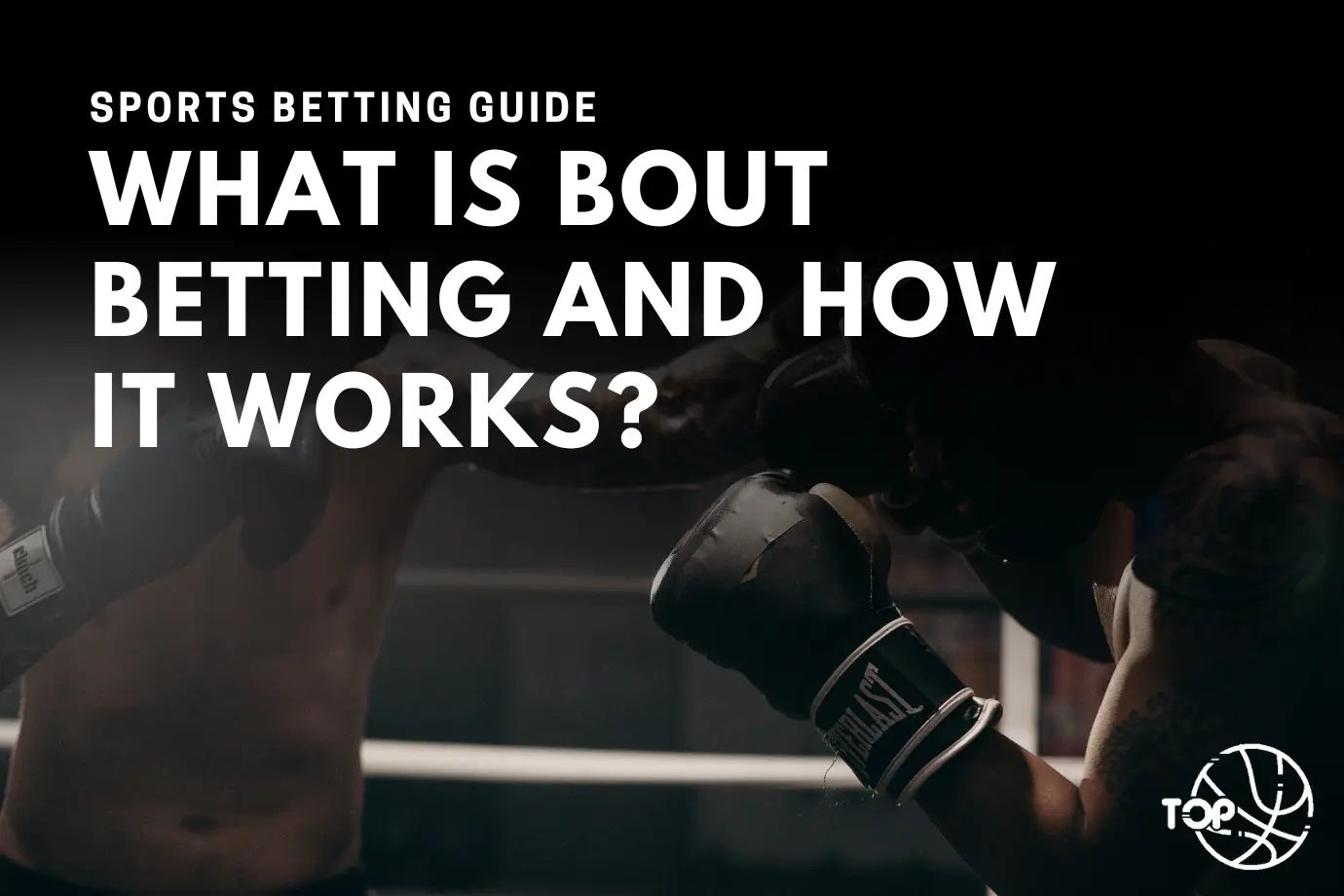What is Bout Betting and How it Works?
