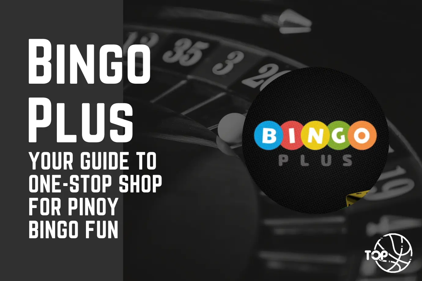 BingoPlus: Your Guide to One-Stop Shop for Pinoy Bingo Fun