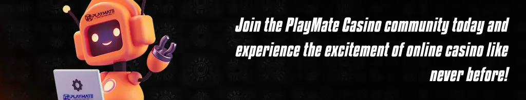 Join the PlayMate Casino Community Today