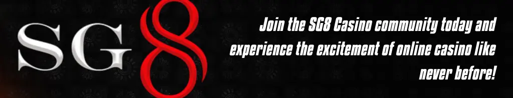 Join the SG8 Casino Community Today